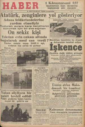  Atatürk, zenginlere yol gösteriyor Adana felâketzedelerine KU AM eli $ vi îöy_lg.ygıılor nııın!:ıı: yardım etmeliyiz 1Kuduran sulara karşı kendilerinii , W Kkorurmak icin bir aveae siıiğIinman 
