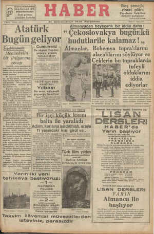— G0 UUU Ha ars'ars —U USU GUU G G eeeT Atatürk « Çekoslovakya bugürkü İ 4 'ı Bugün geliyor hudutlarile kalamaz! ,, Keamuncar | Almanlar, Bohemya topraklarını Teşebbüsümüz 
