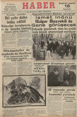 15 NISAN 1937 Perşembe Sene Iki çete daha ı İsmet İnönü imha edildi — Bulgar Başvekili ile Uatalan hirictivanla-(Geone aörüsecek 