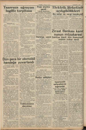    “bayırının başladığı yer çıkılırken dan biri kırılmıştır. Kazadan sonra 6 — iaarruza uğraya İngiliz torpitosu (Baş tarafı 1