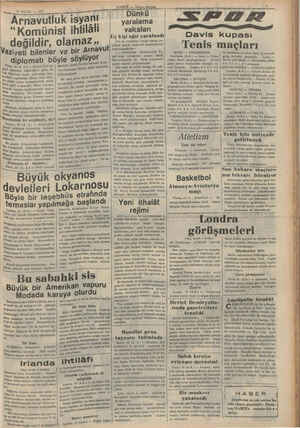    19 MAYIS — 1931 Arnavut! “Komün değildir, âziyeti bilenler ve bir diplomatı bö 18 (A. A.) — Arnavutluk tel- Ajansının...