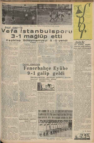    Ve Dünkü Galatasaray - Beykoz, Cüneş - Toplm,u Mrşı'agıralarıı dan ıkı güzel ı—ııs*hmlmıı ref stadında efa lstanbulsporu