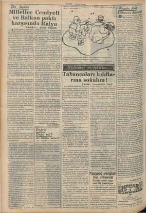     2 Dış Siyasa Milletler Cemiyeti ve Balkan paktı. karşısında İtalya Yazan : l TALYA Milletler "Cemiyetin- den ayrıldı. Bu