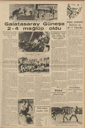  Bu Galatasaray . Güneş maçınila Calatâs aray Kalecisi Sacid ii mühim tehli. Galatasaray Güneşe 2.4 mağlüp Dün Galatasaray...