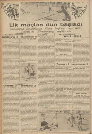    e — Dünkü müsabakanın en göze çarpan oyun cisi 1 Saim bir GS, hücumunu Keserken Lik maçları dün başladı Galatasaray...
