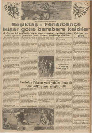    Fikret, Fenerbahçenin bera berlik gölünü böyle alis. Beşiktaş - Fenerbahçe ikişer golle berabere kaldılar i lik devreyi 2-0