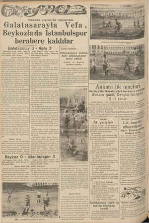      Stadında yapılan lik maçlarında Garitasımaylı Vefa, Beykozla da Istanbulspor erabere kaldılar Galatasaray 3 - Vefa 3...