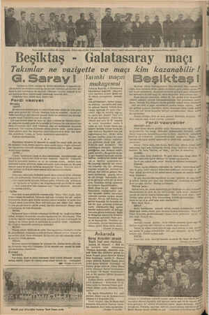    Yarın senenin en mühim Tik maçlarından Birini yapacak olanı Galatasaray - Beşiktaş birinci futbol takımlarımnı geçen...