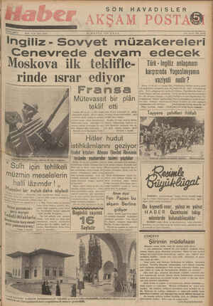 ee İngiliz - Sovyet müzakereleri Cenevrede devam edecek M()Skova ilk tekl[fle-ı Türk - Ingiliz anlaşması barertcında Vitnelanuanın 