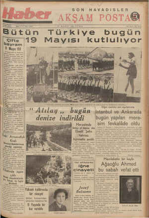   19 MAYIS m ÇO O Çifte ayvram İN Mayıs 1913 Alaş ay 1919 da Ebedi Şef £ rk Samsunu ayak bastı, £ tarih devresinin Türk için