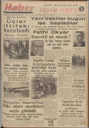  SON -HAVADİISLER m mmm — — —— m 282 MAYIS 1939 « CUMARTESİ İngiltere, Fransa, Sovyetler arasında o Uçler ittifakı hazırlandı