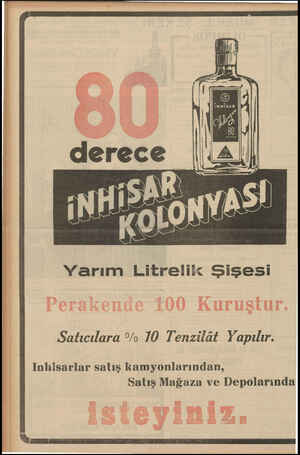  Yarım Litrelik Sişesi Perakende 100 Kuruştur. Satıcılara Vo 10 Tenzilât Yapılır. Inhisarlar satış kamyonlarından, Satış...