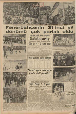    i bulundu. Tribünler böyle hıncakınç doluydu. Fenerbahçeliler merasime direğe bayrak Maş başladılar. Fenerbahçenin 31 inci