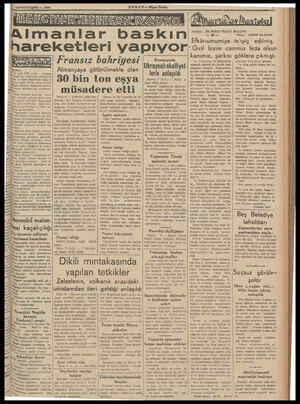  Almanlar baskın areketleri yapıyor. | Fransız bahriyesi Almanyaya götürülmekte olan | an RDA ytl 1939 * İngiltere tarafın en