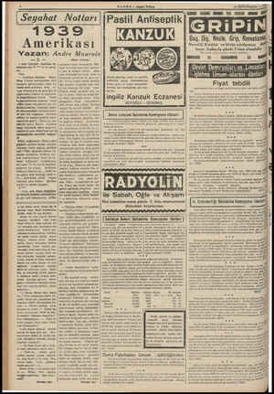  K eyahat 1939 Amerikası Yazan: Andre Mourois —3 — 1 mart Nevyork. Amerikan ka. dınlarma dair R *** ile bir görüş me, Ona: —