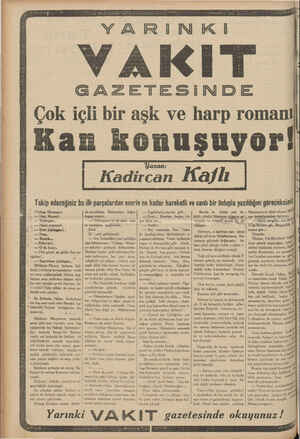    » bir kaç saat uzak olan Barakit ka: PPM KA YARIN K VAKİ GAZETESİNDE Çok içli bir aşk ve harp romanli Kan konuşuyor Kadirca