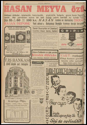  HABER. Akşam Postast T ŞUBAT — 1940 9 la Inkıbazı defeder, iştahsızlık, hazımsızlık, şişkinlik, bulantı, gaze karşı fayda;