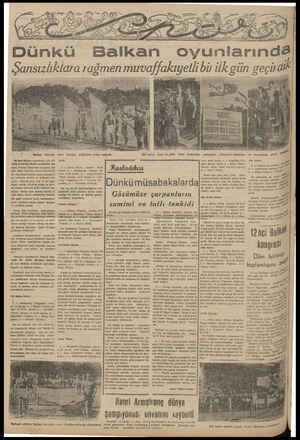  ansızlıklara rağmen muvaffakıye XI iel Balkan oyunlarına dün Ka dky stadında büyük merasimle baş- İabdr. Günün Cumartesi...