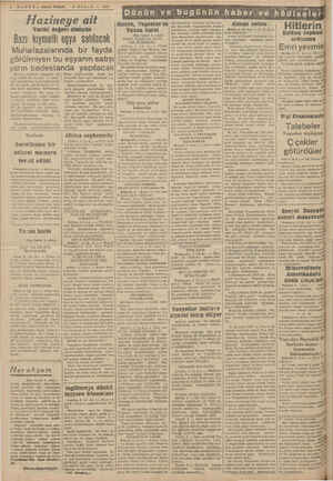    4 HABER — Akşam Postası 6 NİSAN 1941 Hazineye ait Tarihi değeri olmıyan * Bazı kıymetli eşya Salılacak Muhafazalarında bir