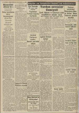  4 HABER — AkşımPostes 12 HAZİRAN — 1941 Miusolini diyor ki: Kanımızla sulanmış Habeş topraklarına tekrar kavuşacağımızı Kati