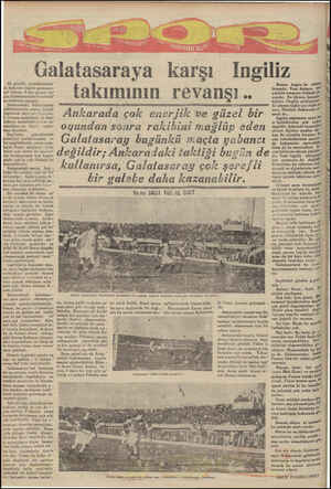  Galatasaraya karşı Ingiliz 20 gündür memleketimiz” de bulunan İngiliz profesyo- nel takımı, 5'nci maçını bu” gün...