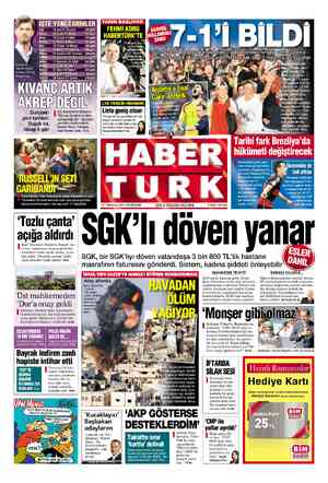  FEHMİ KORU l HABERTURK’TE f' Yaz(rarıyla gun Dünya 30 derece kaydı, Kıvanç Tatlıtuğ Başak oldu. Arıantın ejfinal çakır...