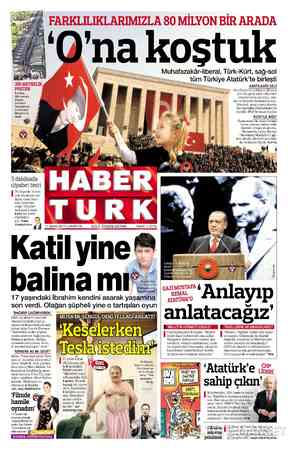  e Muhafazakâr-liberal, Türk-Kürt, sağ-sol AT tüm Türkiye Atatürk'te birleşti A ANITKABİR SELİ Ulu Önder'in vefatının 79'uncu