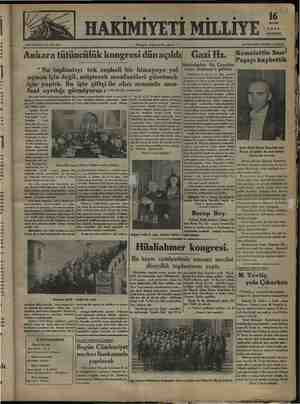    re- de tw Tad- ilet Na HAKİMİYETİ MİLLİYE 1934 PAZARTESİ Ankara tütüncülük kongresi dün açıldı Hergün Ankara'da çikar. “Bu
