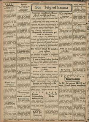    ve ij miyS e iğ SABAH € © Gazeteleri ne yazıyor ? ama ire Amerikada grev ve müsademeleri de- vam ediyo Sanfransısko...