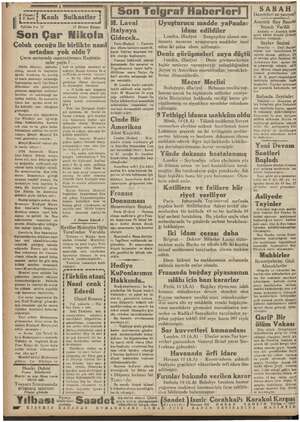    y e Yazan : Sanlı a Kanlı 7 Suikastlar , Tefrika Ko. 19 13 Birinci Kânun Son Çar Nikola Çoluk çocuğu ile birlikte nasıl! ,