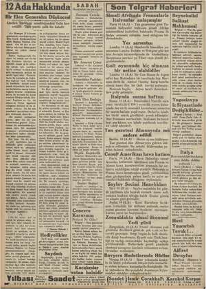    12 Ada Hakkında - Bir Elen Generalın Düşüncesi gi Türkiyesi umulduğundan fazla kuv etlidir. Türk yurdu çelik bir kaledir