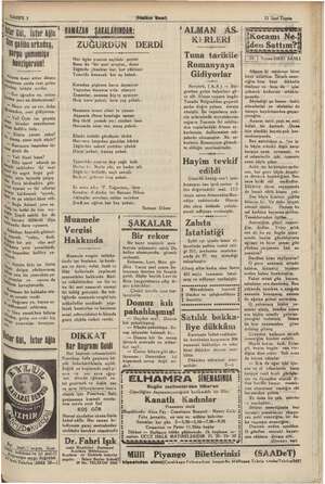  çen 11 Inci Teşrin Ser Gül, İster Ağla yaliba arkadaş, Marpu yememişe benziyorsun! kşam üzeri evine dönen na ma yolda rast