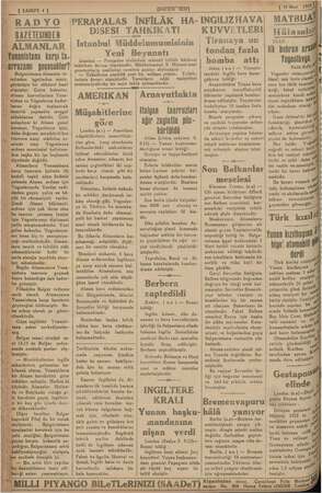  l Wi y X | SAHIFE 4) RADYO GAZETESİNDEN p ALMANLAR “Yunanistana karşı ta- i arruzamı geçecekler? Bulgaristanın Almanlar “İ