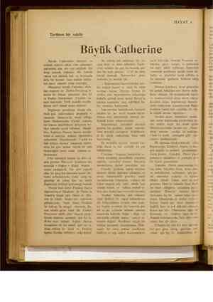  | li ii Tarihten bir sahita HAYAT, 4. — Catherine Büyük o Catherinein hâyatünı ve imühim vekayia sahne olan saltanatını...