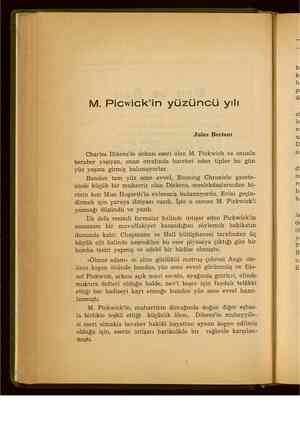 M. Picwick'in yüzüncü yılı Jules Bertaut Charles Dikens'in dehası eseri olan M. Pickwick ve onunla beraber yaşıyan, onun...