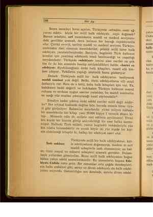    108 Her Ay Sonra meseleyi biraz açalım. Türkiyede «efradını cami ağ- yarını mâni» böyle bir milli halk edebiyatı niçin...