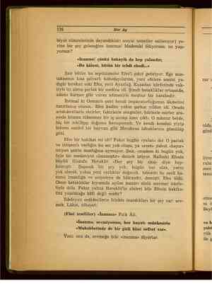    116 Her Ay biyat zümrelerinin dayandıkları sosyal temeller sallanıyorJ ye- rine bir şey geleceğine inanma! Mademki...