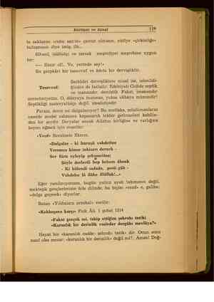    Edebiyat ve Sanat 119 ta saklanan «ruhu san'at» çamur olmasın, ziştiye «çirkinliğe» bulaşmasın diye imiş, ilh... Elhasıl,