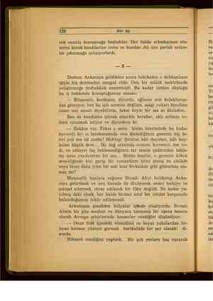    128 © Her Ay rek onunla konuşmağa başladılar, Her halde arkadaşımın söz- lerini kendi kendilerine izaha ve bundan Ali için