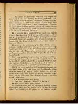  MN im La |- Rt İçel VB Edebiyat ve Sanat 131 — Yok canım, ne münasebet! Frenklere karşı bağdaş ku- rup oturtmak olur mu?...