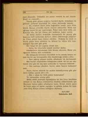    134 z Her Ay nasıl dönecekti. Cebindeki son parayı vererek bu sazı almıştı. Şimdi ne yapacaktı... Yanına gider gitmez...