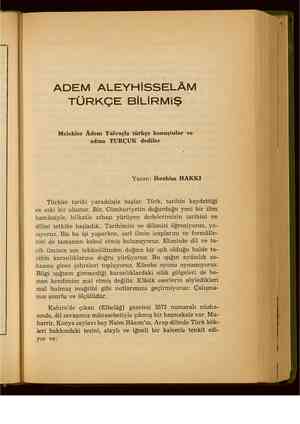    ADEM ALEYHİSSELÂM TÜRKÇE BİLİRMIŞ Melekler Âdem Yalvaçla türkçe konuştular ve adına TURÇUK dediler Yazan: İbrahim HAKKI...