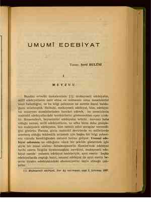    UMUMİ EDEBİYAT Yazan: Şerif HULÜSİ MEVZUU Bundan evvelki makalemizde (1), mukayeseli edebiyatın, milli edebiyatların tesir