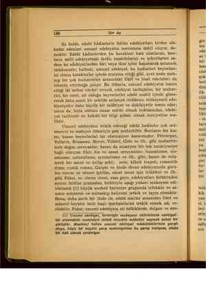    148 Her Ay Şu halde, edebi hâdiselerin bütün edebiyatları birden alâ- kadar edenleri umumi edebiyatın mevzuuna dahil...