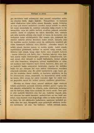    Edebiyat ve Sanat 149 gin devirlerin vasfı mümeyyizi olan umumi vaziyetleri müta- lea etmekle iktifa doğru değildir....