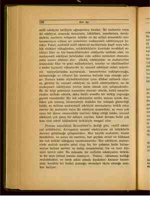    150 Her Ay milli edebiyat tarihiyle uğraşanlara bırakır. İki muharrir veya iki edebiyat arasında temaslara, taklitlere,...