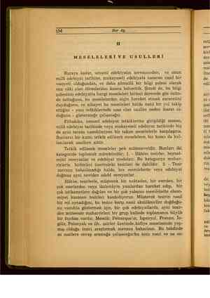    154 Her Ay nn MESELELERİ VE USULLERİ Buraya kadar, umumi edebiyatın mevzuundan, ve onun milli edebiyat tarihine, mukayeseli