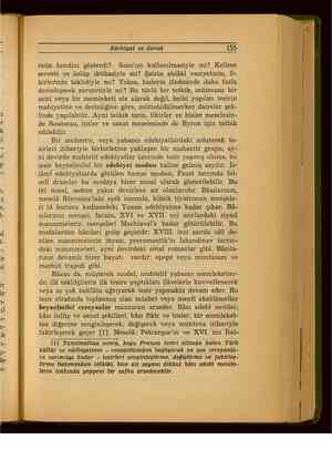    Edebiyat ve Sanat 155 retle kendini gösterdi? Sone'un kullanılmasiyle mi? Kelime serveti ve üslüp iktibasiyle mi? Şairin