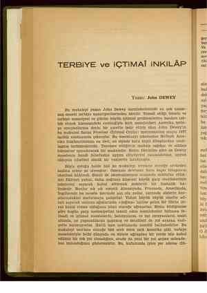    TERBIYE ve iÇTiMAİ iNKILÂP Yazan: John DEWEY Bu makaleyi yazan John Dewey memleketimizde en çok tanın- mış ecnebi terbiye