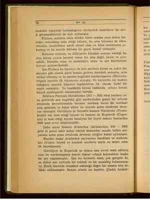    70 Her Ay 'mukabil vaziyette bulunduğunu söyliyerek insanların bu ate- şi göremediklerini de izah eylemiştir. Filalaos,...